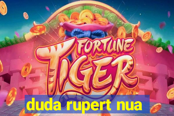 duda rupert nua